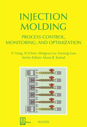 Yang / Chen / Lu |  Injection Molding Process Control, Monitoring, and Optimization | Buch |  Sack Fachmedien