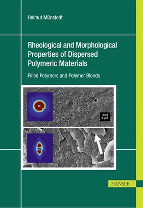 Münstedt | Rheological and Morphological Properties of Dispersed Polymeric Materials | E-Book | www.sack.de