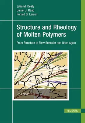 Dealy / Read / Larson | Structure and Rheology of Molten Polymers | E-Book | www.sack.de