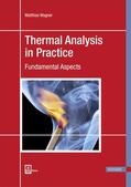 Wagner |  Thermal Analysis in Practice | Buch |  Sack Fachmedien