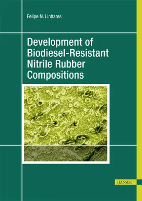 Linhares |  Development of Biodiesel-Resistant Nitrile Rubber Compositions | eBook | Sack Fachmedien