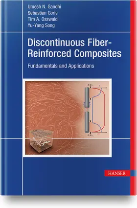 Gandhi / Goris / Osswald |  Discontinuous Fiber-Reinforced Composites | Buch |  Sack Fachmedien