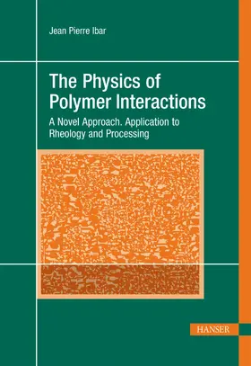 Ibar |  The Physics of Polymer Interactions | eBook | Sack Fachmedien