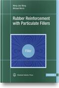 Wang / Morris |  Rubber Reinforcement with Particulate Fillers | Buch |  Sack Fachmedien