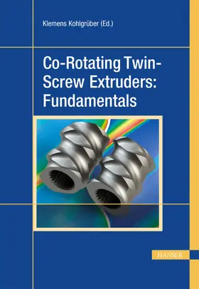 Kohlgrüber | Co-Rotating Twin-Screw Extruders: Fundamentals | E-Book | www.sack.de