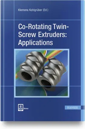 Kohlgrüber |  Co-Rotating Twin-Screw Extruders: Applications | Buch |  Sack Fachmedien