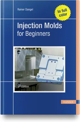Dangel | Dangel, R: Injection Molds for Beginners | Buch | 978-1-56990-818-1 | sack.de