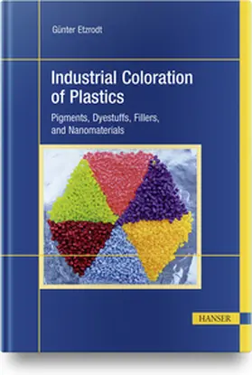 Etzrodt |  Industrial Coloration of Plastics | Buch |  Sack Fachmedien