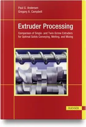 Andersen / Campbell |  Extruder Processing | Buch |  Sack Fachmedien
