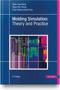 Wang / Chang / Hsu |  Molding Simulation: Theory and Practice | Buch |  Sack Fachmedien