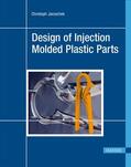 Jaroschek |  Design of Injection Molded Plastic Parts | eBook | Sack Fachmedien