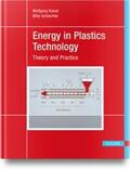 Kaiser / Schlachter |  Energy in Plastics Technology | Buch |  Sack Fachmedien