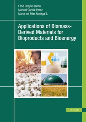 Chejne Janna / Garcia-Perez / Noriega E. |  Applications of Biomass-Derived Materials for Bioproducts and Bioenergy | eBook | Sack Fachmedien