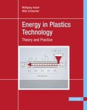 Kaiser / Schlachter |  Energy in Plastics Technology | eBook | Sack Fachmedien