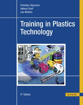 Hopmann / Greif / Wolters |  Training in Plastics Technology | eBook | Sack Fachmedien