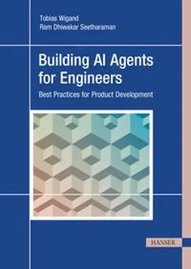 Wigand / Seetharaman |  Building AI Agents for Engineers | eBook | Sack Fachmedien