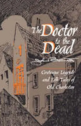 The Doctor to the Dead | Buch | 978-1-57003-040-6 | www.sack.de