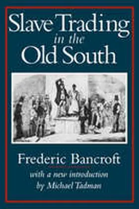 Bancroft |  Slave Trading in the Old South | Buch |  Sack Fachmedien