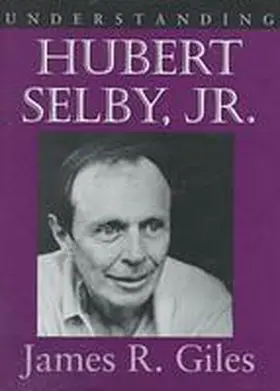 Giles |  Understanding Hubert Selby Jr. | Buch |  Sack Fachmedien