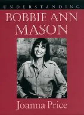 Price |  Understanding Bobbie Ann Mason | Buch |  Sack Fachmedien