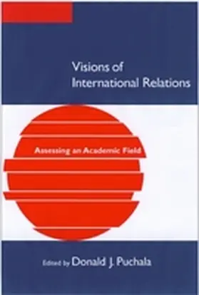 Puchala |  Visions of International Relations: Assessing an Academic Field | Buch |  Sack Fachmedien