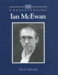 Malcolm |  Understanding Ian McEwan | Buch |  Sack Fachmedien