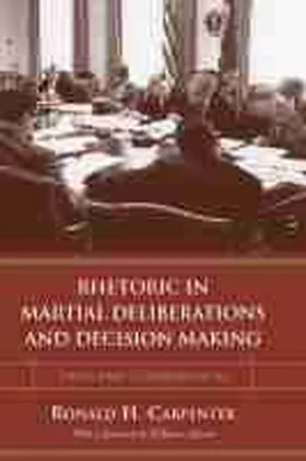 Carpenter | Rhetoric in Martial Deliberations and Decision Making | Buch | 978-1-57003-555-5 | sack.de