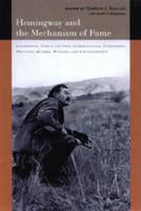 Hemingway / Bruccoli |  Hemingway and the Mechanism of Fame | Buch |  Sack Fachmedien