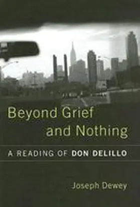 Dewey |  Beyond Grief and Nothing | Buch |  Sack Fachmedien