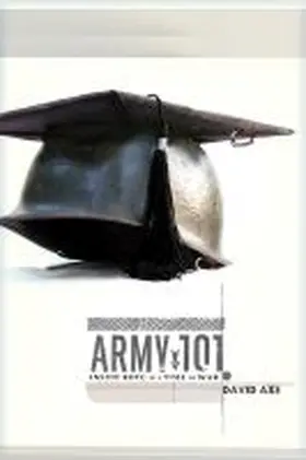 Axe |  Army 101: Inside ROTC in a Time of War | Buch |  Sack Fachmedien