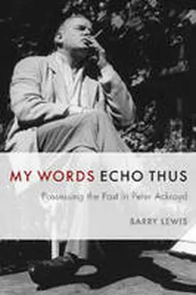 Lewis |  My Words Echo Thus: Possessing the Past in Peter Ackroyd | Buch |  Sack Fachmedien