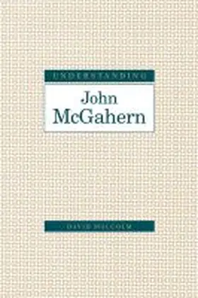 Malcolm |  Understanding John McGahern | Buch |  Sack Fachmedien