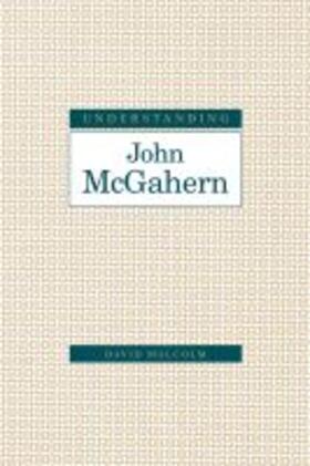 Malcolm | Understanding John McGahern | Buch | 978-1-57003-673-6 | sack.de