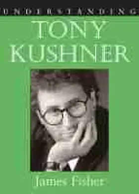 Fisher |  Understanding Tony Kushner | Buch |  Sack Fachmedien
