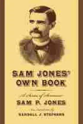 Jones |  Sam Jones' Own Book: A Series of Sermons | Buch |  Sack Fachmedien