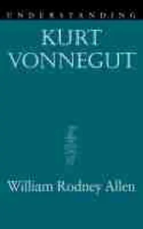 Allen |  Understanding Kurt Vonnegut | Buch |  Sack Fachmedien