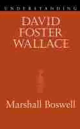 Boswell |  Understanding David Foster Wallace | Buch |  Sack Fachmedien