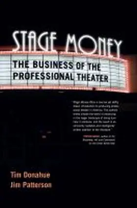 Donahue / Patterson |  Stage Money: The Business of the Professional Theater | Buch |  Sack Fachmedien