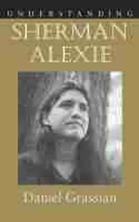 Grassian |  Understanding Sherman Alexie | Buch |  Sack Fachmedien