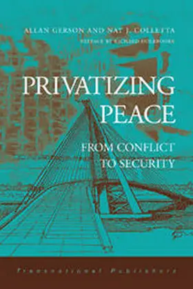 Gerson / Colletta |  Privatizing Peace: From Conflict to Security | Buch |  Sack Fachmedien