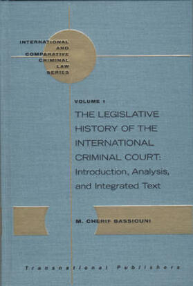 Bassiouni / Schabas | The Legislative History of the International Criminal Court: Introduction, Analysis, and Integrated Text (3 Vols) | Buch | 978-1-57105-156-1 | sack.de