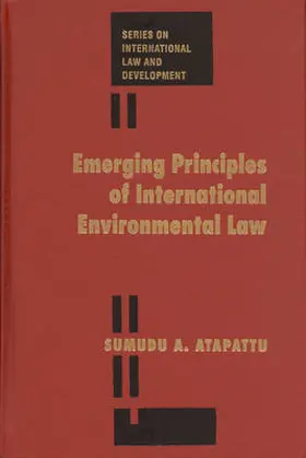 Atapattu |  Emerging Principles of International Environmental Law | Buch |  Sack Fachmedien
