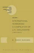Bassiouni |  International Terrorism: A Compilation of U.N. Documents (1972-2001) (2 Vols.) | Buch |  Sack Fachmedien