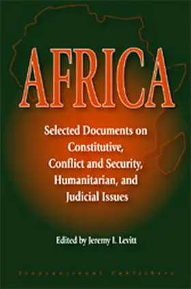 Levitt |  Africa: Selected Documents on Constitutive, Conflict and Security, Humanitarian, and Judicial Issues | Buch |  Sack Fachmedien