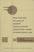 Knoops / Arnold |  Practice and Policies of Modern Peace Support Operations Under International Law | Buch |  Sack Fachmedien