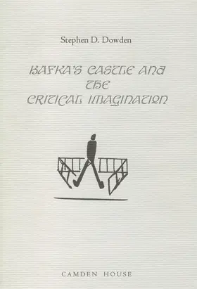 Dowden |  Kafka's the Castle and the Critical Imagination | Buch |  Sack Fachmedien