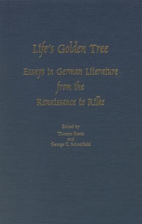 Kerth / Schoolfield |  Life's Golden Tree: Studies in German Literature from the Renaissance to Rilke | Buch |  Sack Fachmedien