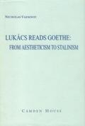 Vazsonyi |  Lukács Reads Goethe: From Aestheticism to Stalinism | Buch |  Sack Fachmedien