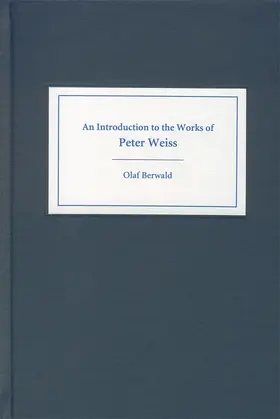 Berwald |  An Introduction to the Works of Peter Weiss | Buch |  Sack Fachmedien