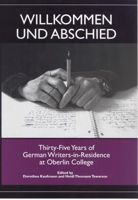 Kaufmann / Tewarson |  Willkommen Und Abschied: Thirty-Five Years of German Writers-In-Residence at Oberlin College | Buch |  Sack Fachmedien